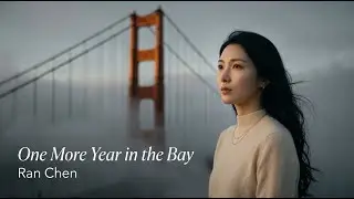 One More Year in the Bay - Ran Chen (Official Lyric Video)