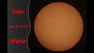 Solar Watch for Sept. 21, 2023 - Crazy with Sunspots today!