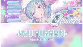 Kyu-Kurarin Shizuku Solo Ver. [ Eng/Rom Lyrics]
