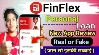Finflex Loan Mate | Finflex Loan Mate App | Finflex Loan App Real Or Fake |