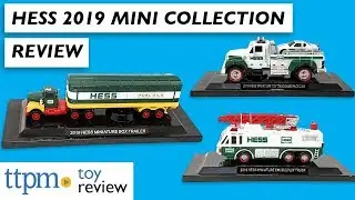Hess 2019 Mini Collection Review from Hess Corporation