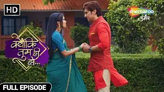 Kyunki Tum Hi Ho Hindi Drama Show | Full Episode Kavya Ki Ghar Wapsi| Episode 187