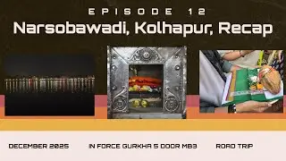 EP12 - Narsobawadi, Kolhapur - Road Trip in Force Gurkha 5 door MB3 -December 2025 - 11 Maruti Yatra