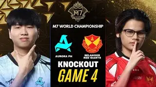 AURORA PH vs SELANGOR RED GIANTS GAME 4 M7 KNOCKOUT STAGE DAY 3 | RORA vs SRG