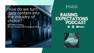 How do we turn data centers into the industry of choice with Kaitlin Schaberg