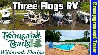 Three Flags RV Campground, Wildwood, Florida, Thousand Trails (RV Living Full Time)