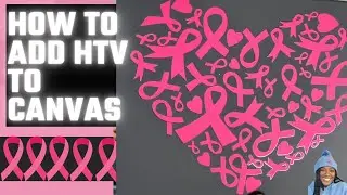 🎀HOW TO APPLY HTV TO CANVAS WITH A CRICUT 9X9 EASY PRESS FOR BEGINNERS:  BREAST CANCER AWARENESS