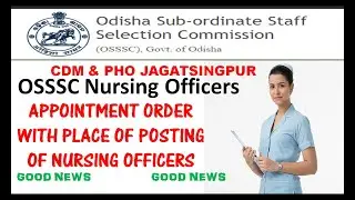 OSSSC Nursing Officers Appointment Order & Place Of Posting Of CDM & PHO Jagatsinghpur District