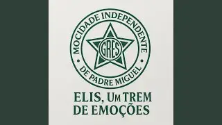 Elis, um Trem de Emoções