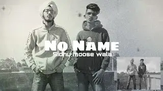No Name | Sidhu moose wala | The Last Ride | Hustler | New leaked song | Loafer Boys