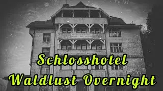 Overnight im Schlosshotel Waldlust /eine Reise in die Vergangenheit
