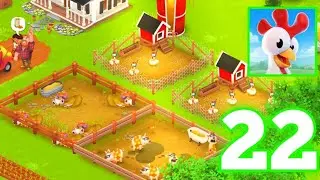 Hay Day - Gameplay - Walkthrough - Part 22 (ios, android)
