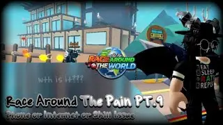 Race Around The Pain PT.9 | Phone or Internet or Skill Issue | Roblox Race Around The World