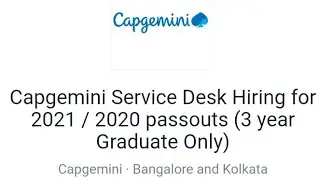 Capgemini Service Desk Hiring for 2021 / 2020 passouts (3 year Graduate Only)| CTC -2.5LPA APPLY NOW
