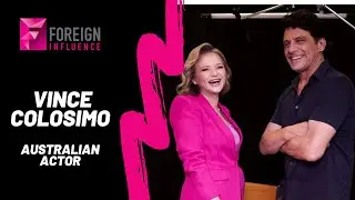 Vince Colosimo - Australian Actor/Foreign Influence
