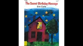 The Secret Birthday Message -  Eric Carle