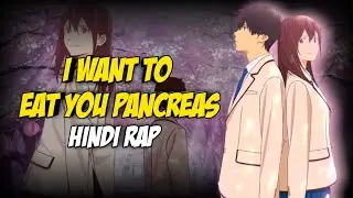 I Want To Eat Your Pancreas Hindi Rap By Dikz | Hindi Anime Rap | Sakura X Haruki AMV