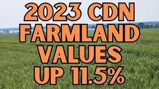 Canadian farmland values up 11.5% in 2023 according to Farm Credit Canada