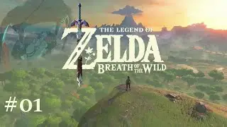 C'est que le début ! - The Legend of Zelda : Breath of the Wild [01]