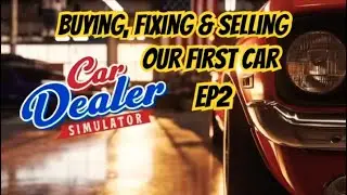Car Dealer Simulator Ps5, Buy,Fixing & Selling Our First Car. EP2