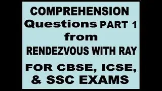 Comprehension Questions || Rendezvous with Ray || Part 1 || for SSC, ICSE, CBSE Exams