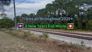 Trains of 2025 ( a Port St John Railfan Movie )