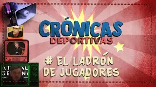 #2 CR&Oacute;NICAS DEPORTIVAS El Ladr&oacute;n de Jugadores