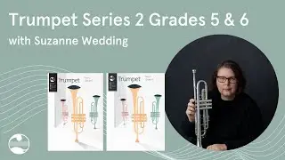 AMEB Trumpet Workshop - Series 2 Grades 5 & 6 with Suzanne Wedding