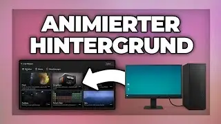Animierter Hintergrund einstellen unter Windows 11 & 10 kostenlos - Anleitung
