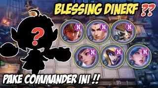 BLESSING DI NERF ?? PAKE COMMANDER INI AUTO BANYAK BLESSING !! MAGIC CHESS MOBILE LAGENDS