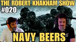 Navy Beers | The Robert Khakham Show #020 | #podcast #comedy #funny