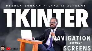 Tkinter Widgets : Navigation Part II | Video 12 | Creating UI with Python | Sinhala