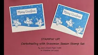 STAMPIN' UP! CARTWHEELING with SNOWMEN SEASON STAMP SET