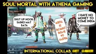 Mortal with Athena Gaming International Collab Must Watch 2019