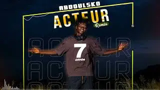 ABDOULSKO  ACTEUR REMIX