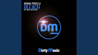 Bleach (Mark Ferrer Remix)