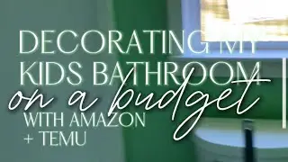 Cute Kids Bathroom Makeover | BUDGET FRIENDLY bathroom makeover with Temu & Amazon!