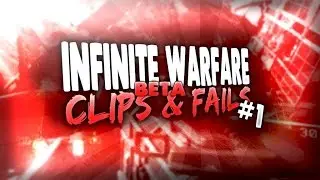 Clips & Fails Infinite Warfare Edition