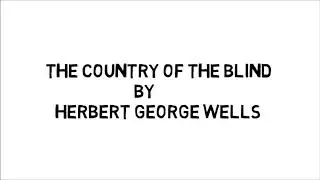 The Country of The Blind by Herbert George Wells || in Hindi