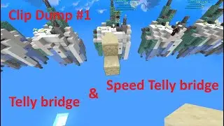 Clip Dump #1 Telly & Speed Telly Bridge