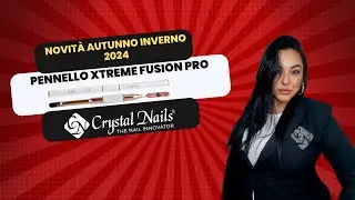 Pennello Xtreme Fusion Pro Crystal Nails con Alessandra Leone   4K