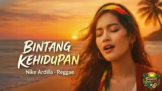 Bintang Kehidupan – Nike Ardilla reggae version penuh penghayatan  tropical reggae id