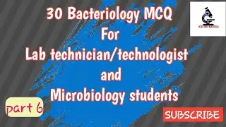 Top 30 MCQ in microbiology for Lab technician Part 6 | Microbiology MCQ part 6 @medlablearner 