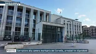 Palermo - Corruzione alla camera mortuaria del Cervello, arrestati tre dipendenti