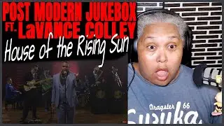 Post Modern Jukebox - House Of The Rising Sun (The Animals) ft. LaVance Colley | Reaction