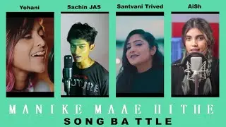 Manike Mage Hithe - Song Battle || Yohani VS  Sachin JAS VS Santvani Trivedi VS  AiSh