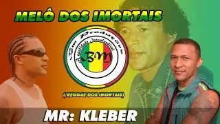 MEL&Ocirc;  DOS IMORTAIS -  MR  KLEBER