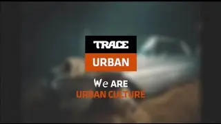 TRACE URBAN (European, African Francophone) Ident #1