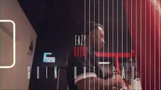 Eazy Racks - Goin Out Sad ( Official Video)| Directed By Joe Row