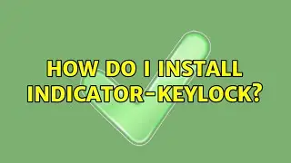 Ubuntu: How do I install indicator-keylock?